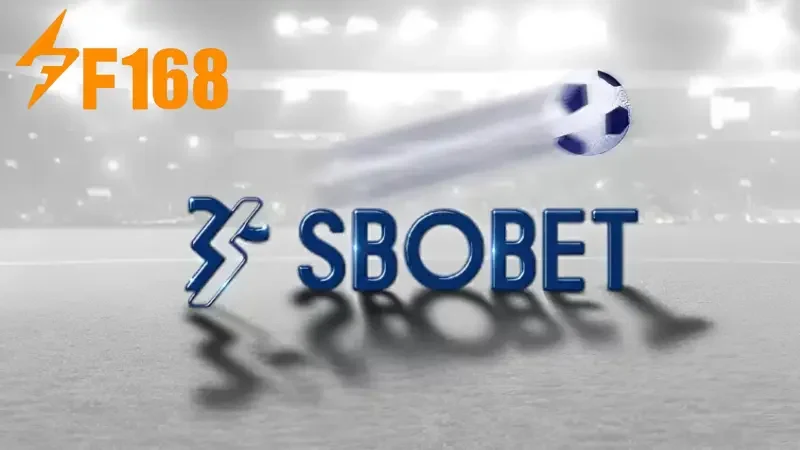 Khái quát sơ lược về sảnh SBOBET F168