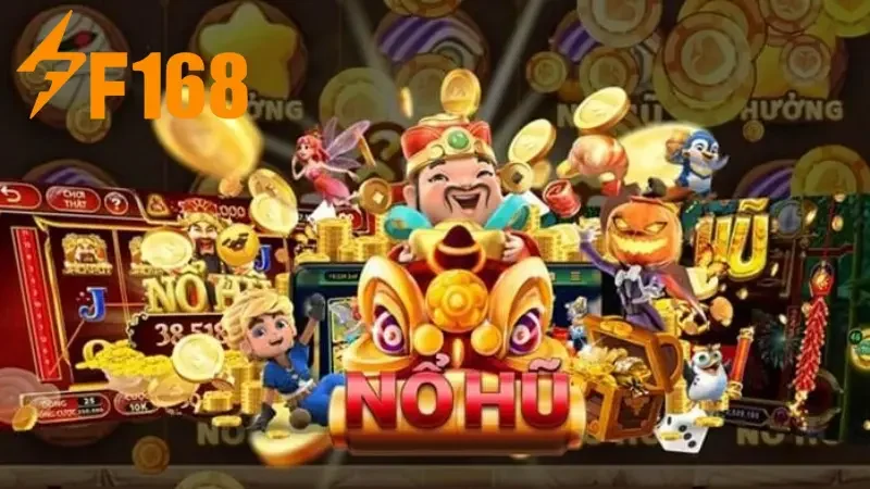 Nổ hũ F168 - Danh mục hot trên nền tảng uy tín