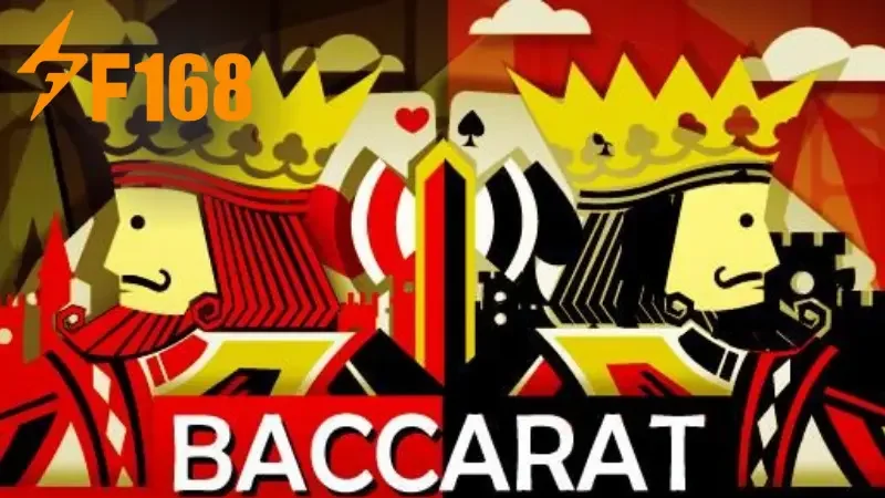 Sơ lược thông tin về game bài quốc dân Baccarat F168